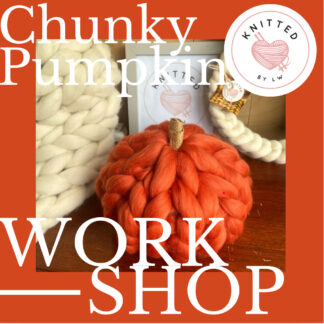 AUTUMNAL CHUNKY PUMPKIN WORKSHOP -  CRAFTY HAPPENINGS SHOP, UPPER PENN WOLVERHAMPTON