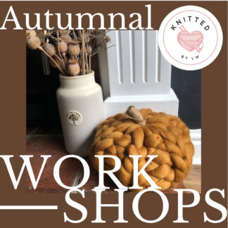 KNITTED BY LW HQ GARDEN STUDIO AUTUMNAL CHUNKY KNIT WORKSHOPS
