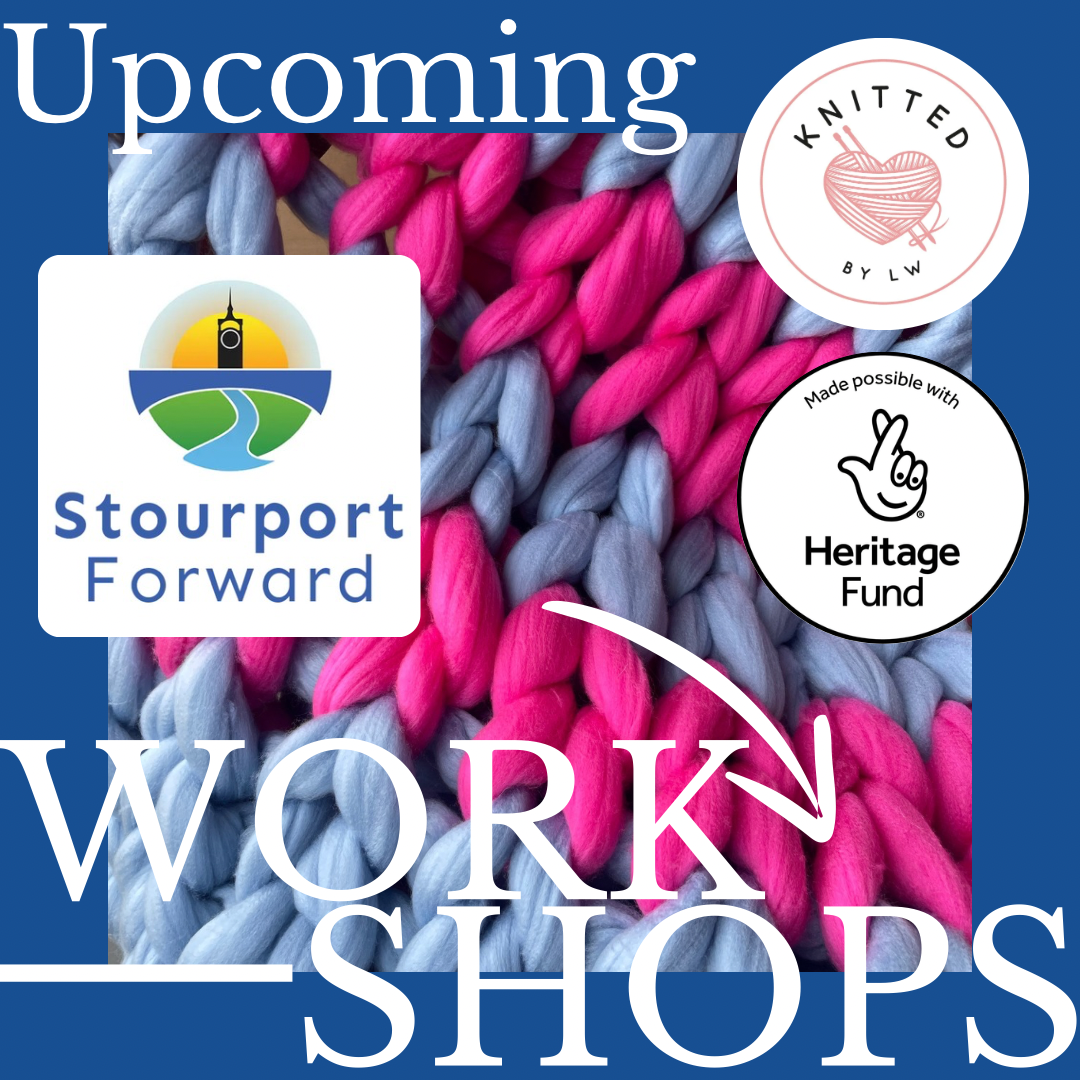 CHUNKY KNITTING WORKSHOP - STOURPORT FORWARD