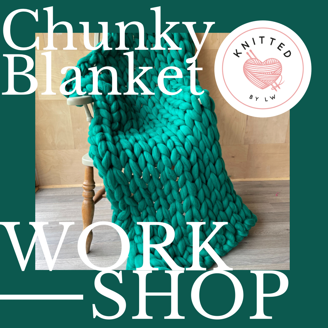 ARM KNITTING BLANKET WORKSHOP - TEME VALLEY ARTISANS, TENBURY WELLS - TUESDAY 25TH NOVEMBER